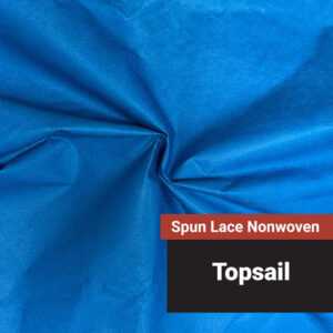 Spun Lace Nonwoven Fabric - Topsail